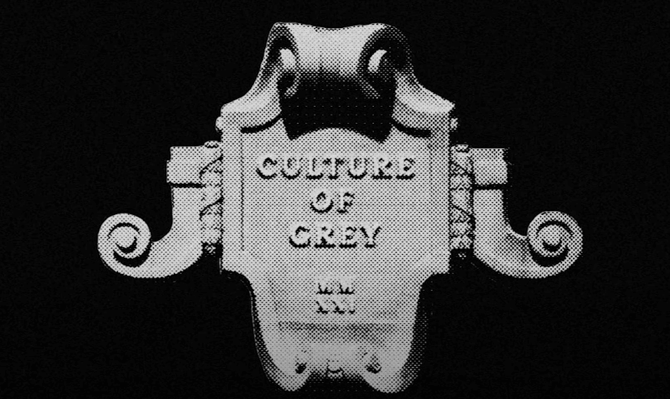 "Culture of Grey" by Grey Area