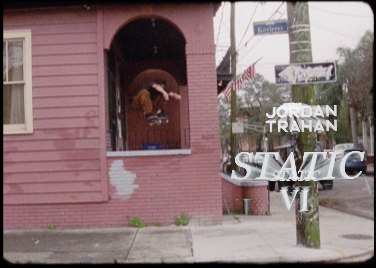 Jordan Trahan Static VI Full Part