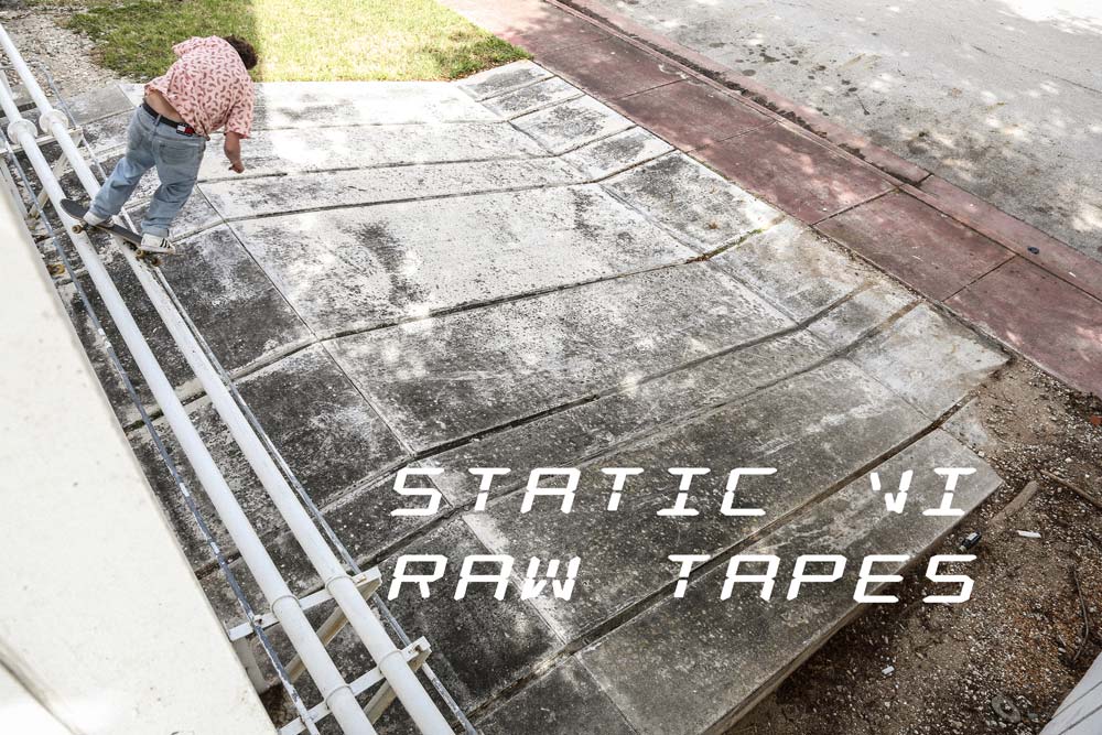 Static VI Raw Tapes Episode 4: Miami Part 1