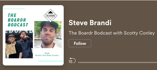 Steve Brandi on The Boardr Bodcast