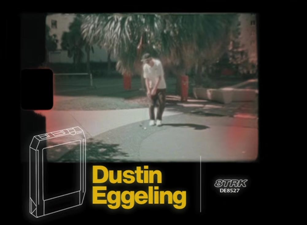 Dustin Eggeling's 8-Track Part