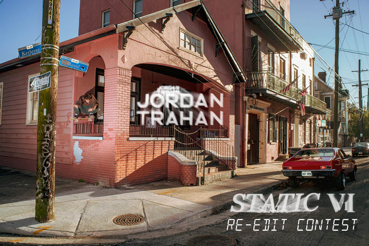 Jordan Trahan 'Static VI' Re-Edit Contest!