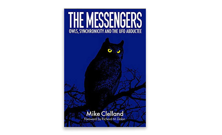 "The Messengers: Owls, Synchronicity, and the UFO Abductee" by Mike Clelland